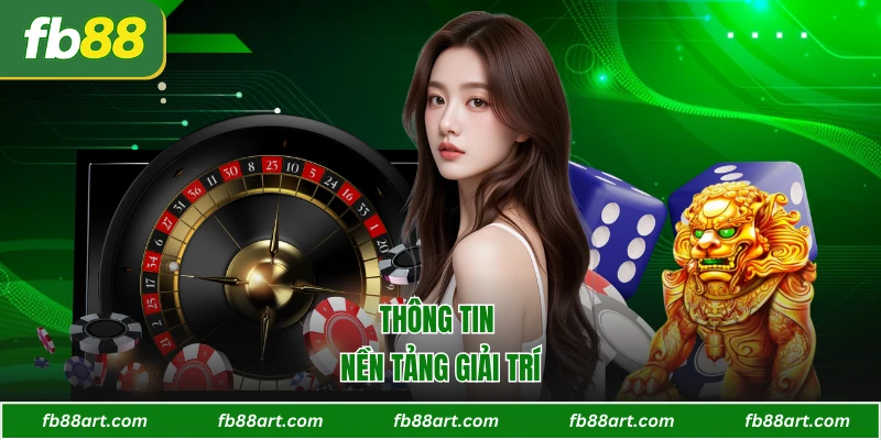 Thông tin nền tảng giải trí